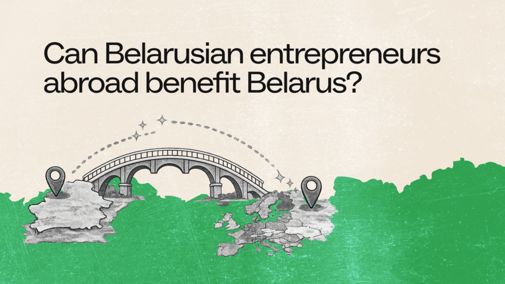 What motivates Belarusian entrepreneurs abroad – and does it benefit Belarus?