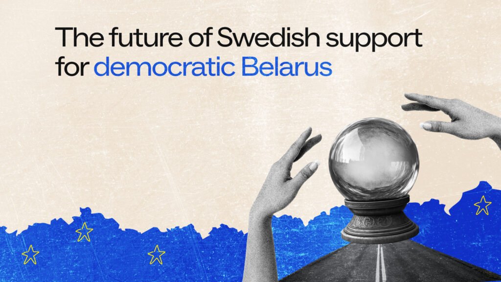 Sweden’s Long-Standing Support for Democratic Belarus: What Comes After the 2026 Elections?